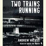 Two Trains Running