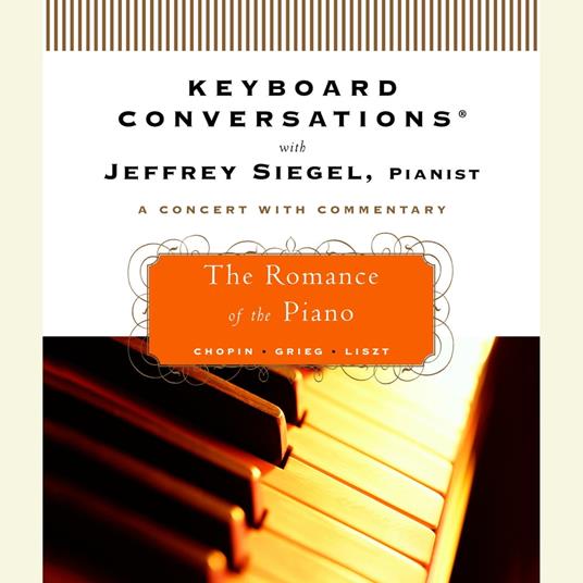 Keyboard Conversations®: The Romance of the Piano