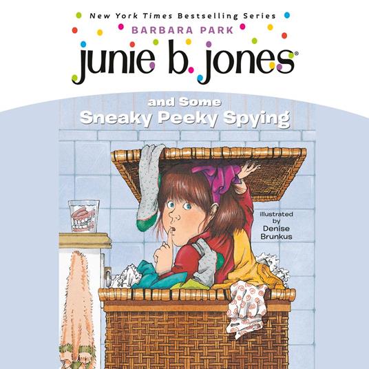 Junie B. Jones and Some Sneaky Peeky Spying
