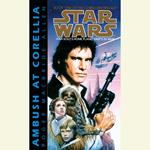 Star Wars: The Corellian Trilogy: Ambush at Corellia