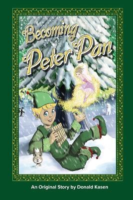 Becoming Peter Pan - Donald M Kasen - cover