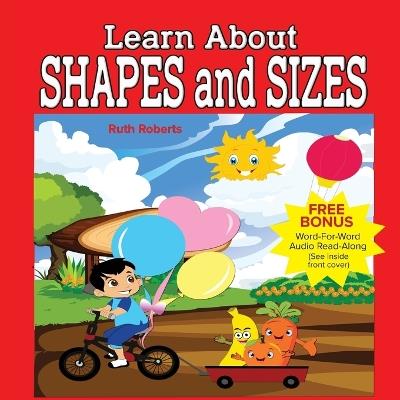 Learn About Shapes and Sizes - Ruth Roberts - cover