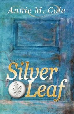 Silver Leaf - Annie M Cole - cover