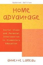 Home Advantage: Social Class and Parental Intervention in Elementary Education