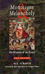 Montaigne & Melancholy: The Wisdom of the Essays