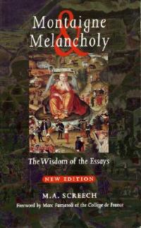Montaigne & Melancholy: The Wisdom of the Essays - M. A. Screech,Marc Fumaroli - cover