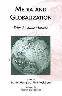 Media and Globalization: Why the State Matters - cover