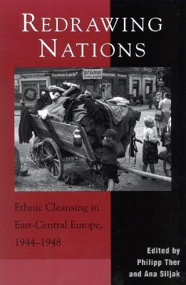 Redrawing Nations: Ethnic Cleansing in East-Central Europe, 1944-1948 - cover
