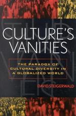 Culture's Vanities: The Paradox of Cultural Diversity in a Globalized World
