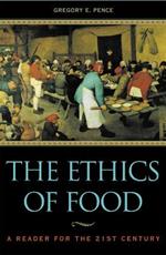 The Ethics of Food: A Reader for the Twenty-First Century