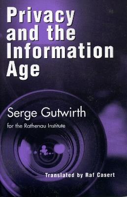 Privacy and the Information Age - Serge Gutwirth - cover