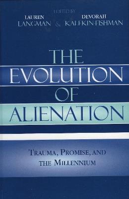 The Evolution of Alienation: Trauma, Promise, and the Millennium - cover
