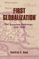 First Globalization: The Eurasian Exchange, 1500-1800