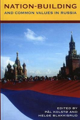 Nation-Building and Common Values in Russia - cover