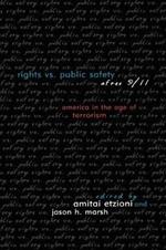 Rights vs. Public Safety after 9/11: America in the Age of Terrorism