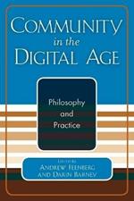 Community in the Digital Age: Philosophy and Practice