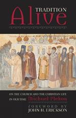 Tradition Alive: On the Church and the Christian Life in Our Time