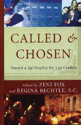 Called and Chosen: Toward a Spirituality for Lay Leaders - cover