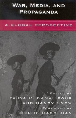 War, Media, and Propaganda: A Global Perspective - cover