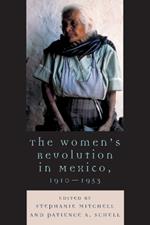 The Women's Revolution in Mexico, 1910-1953