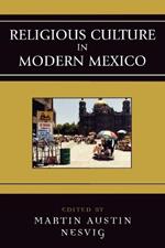 Religious Culture in Modern Mexico