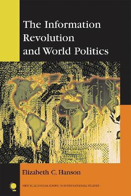 The Information Revolution and World Politics - Elizabeth C. Hanson - cover