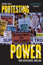 Protesting Power: War, Resistance, and Law