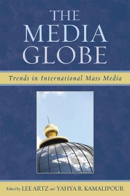 The Media Globe: Trends in International Mass Media - cover