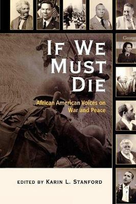 If We Must Die: African American Voices on War and Peace - cover