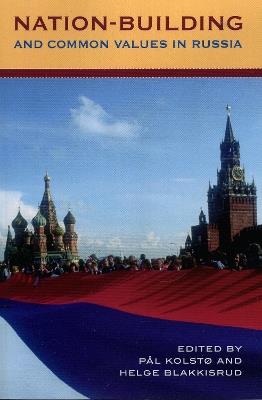 Nation-Building and Common Values in Russia - cover