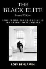 The Black Elite: Still Facing the Color Line in the Twenty-First Century