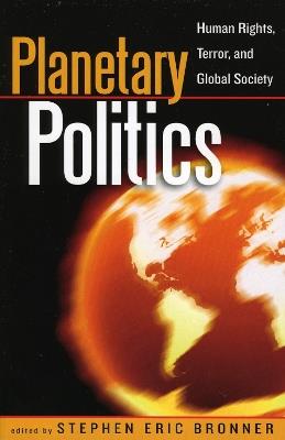 Planetary Politics: Human Rights, Terror, and Global Society - cover