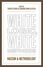 White Logic, White Methods: Racism and Methodology