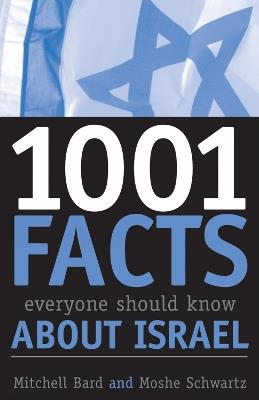 1001 Facts Everyone Should Know about Israel - Mitchell G. Bard,Moshe Schwartz - cover