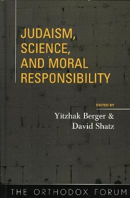 Judaism, Science, and Moral Responsibility - cover