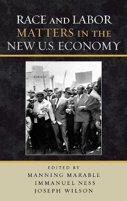 Race and Labor Matters in the New U.S. Economy - cover
