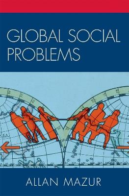 Global Social Problems - Allan Mazur - cover