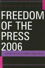Freedom of the Press 2006: A Global Survey of Media Independence