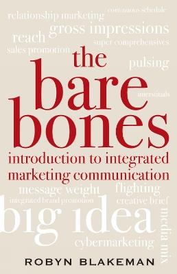 The Bare Bones Introduction to Integrated Marketing Communication - Robyn Blakeman - cover