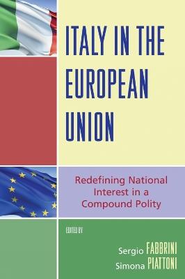Italy in the European Union: Redefining National Interest in a Compound Polity - cover