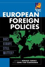 European Foreign Policies: Does Europe Still Matter?