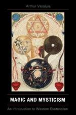 Magic and Mysticism: An Introduction to Western Esoteric Traditions