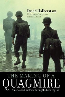 The Making of a Quagmire: America and Vietnam During the Kennedy Era - David Halberstam - cover