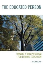 The Educated Person: Toward a New Paradigm for Liberal Education