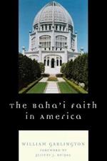 The Baha'i Faith in America