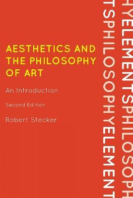 Aesthetics and the Philosophy of Art: An Introduction - Robert Stecker - cover