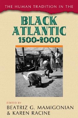 The Human Tradition in the Black Atlantic, 1500–2000 - cover