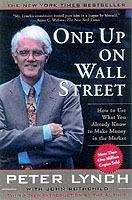 One Up On Wall Street: How To Use What You Already Know To Make Money In The Market - Peter Lynch - cover