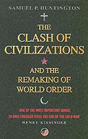 The Clash Of Civilizations: And The Remaking Of World Order