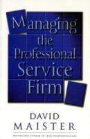 Managing The Professional Service Firm - David H. Maister - 2